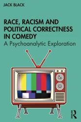 Race Racism and Political Correctness in Comedy