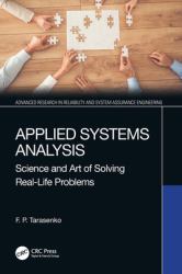 Applied Systems Analysis : Science and Art of Solving Real-Life Problems