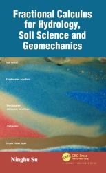 Fractional Calculus for Hydrology Soil Science and Geomechanics