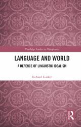 Language and World : A Defence of Linguistic Idealism