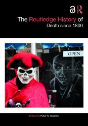 The Routledge History of Death Since 1800