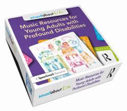 Soundabout Life : Music Resources for Young Adults with Profound Disabilities