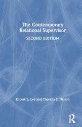 The Contemporary Relational Supervisor 2nd Edition