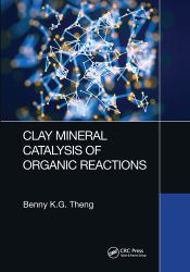 Clay Mineral Catalysis of Organic Reactions