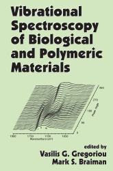 Vibrational Spectroscopy of Biological and Polymeric Materials