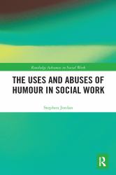 The Uses and Abuses of Humour in Social Work