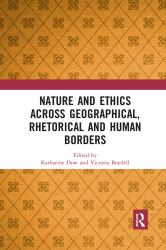 Nature and Ethics Across Geographical Rhetorical and Human Borders