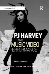 PJ Harvey and Music Video Performance