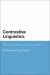 Contrastive Linguistics : History, Philosophy and Methodology