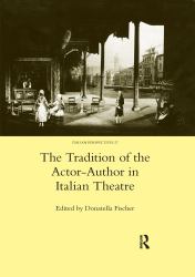 The Tradition of the Actor-Author in Italian Theatre