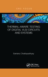 Thermal-Aware Testing of Digital Vlsi Circuits and Systems