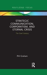 Strategic Communication Corporatism and Eternal Crisis