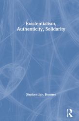 Existentialism Authenticity Solidarity