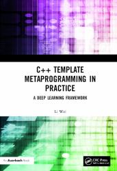 C++ Template Metaprogramming in Practice : A Deep Learning Framework