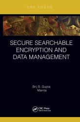 Secure Searchable Encryption and Data Management