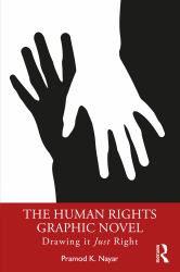 The Human Rights Graphic Novel : Drawing It Just Right