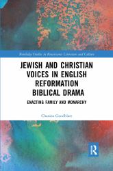 Jewish and Christian Voices in English Reformation Biblical Drama