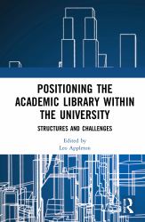 Positioning the Academic Library Within the University