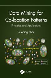 Data Mining for Co-Location Patterns : Principles and Applications