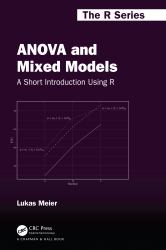 ANOVA and Mixed Models : A Short Introduction Using R