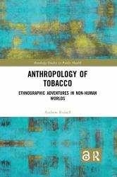 Anthropology of Tobacco [open Access]