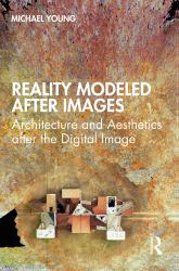 Reality Modeled after Images