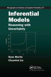 Inferential Models : Reasoning with Uncertainty