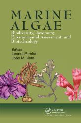 Marine Algae : Biodiversity, Taxonomy, Environmental Assessment, and Biotechnology