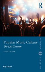 Popular Music Culture : The Key Concepts