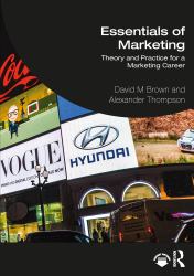 Essentials of Marketing : Theory and Practice for a Marketing Career