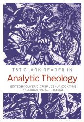 T&T Clark Reader in Analytic Theology