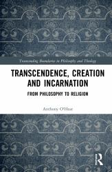 Transcendence, Creation and Incarnation : From Philosophy to Religion