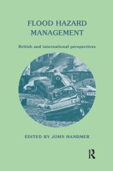 Flood Hazard Management : British and International Perspectives