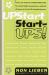 Upstart Start-Ups! : How 34 Young Entrepreneurs Overcame Youth, Inexperience, and Lack of Money to Create Thriving Businesses