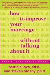 How to Improve Your Marriage Without Talking about It : Finding Love Beyond Words