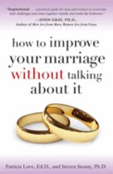 How to Improve Your Marriage Without Talking about It