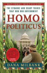 Homo Politicus : The Strange and Scary Tribes That Run Our Government