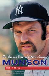 Munson : The Life and Death of a Yankee Captain