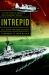 Intrepid : The Epic Story of America's Most Legendary Warship