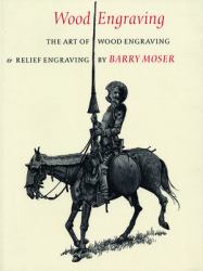 Wood Engraving : The Art of Wood Engraving and Relief Engraving