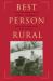 Best Person Rural : Essays of a Sometime Farmer