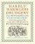 Hardly Harmless Drudgery : A 500-Year Pictorial History of the Lexicographic Geniuses, Sciolists, Plagiarists, and Obsessives Who Defined the English Language