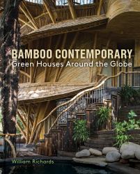 Bamboo Contemporary : Green Houses Around the Globe