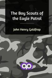 The Boy Scouts of the Eagle Patrol