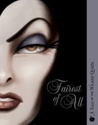 Fairest of All : A Tale of the Wicked Queen