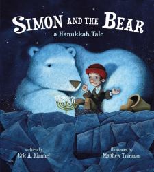 Simon and the Bear : A Hanukkah Tale