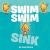 Swim Swim Sink