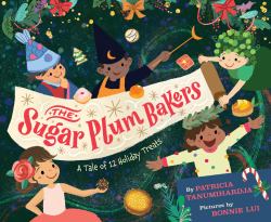 The Sugar Plum Bakers : And the 12 Holiday Treats