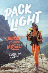 Pack Light : A Journey to Find Myself