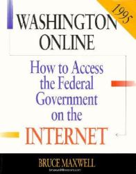 How to Access the Federal Government on the Internet 1995 : Washington Online